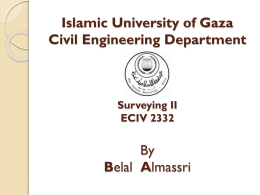 Islamic University of Gaza Civil Engineering Department Surveying II