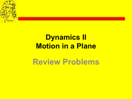 Dynamics II Motion in a Plane