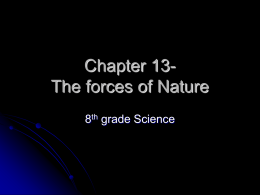 Chapter 13- The forces of Nature