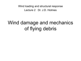 Wind damage and mechanics of flying debris