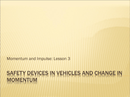 Safety Devices in Vehicles and Change in Momentum