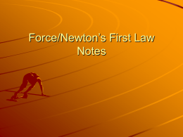 Force/Newton`s First Law Notes