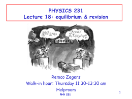1 PHYSICS 231 Lecture 18: equilibrium & revision