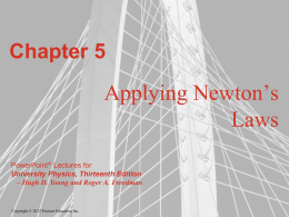 Chapter 5 - Applications of Newton`s Laws