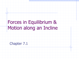 Forces in Equilibrium & Motion along an Incline