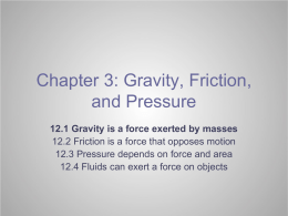 12.1 Gravity is a force exerted by masses
