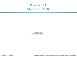 PowerPoint Presentation - Physics 121. Lecture 16.