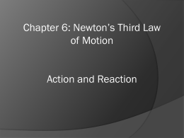 Chapter 6: Newton`s third law of motion – action and