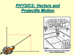 H. Physics Vector and Projectile Intro