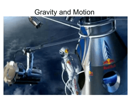 Gravity and Motion All objects fall with the same acceleration Galileo