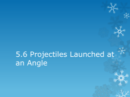 5.6 Projectiles Launched at an Angle