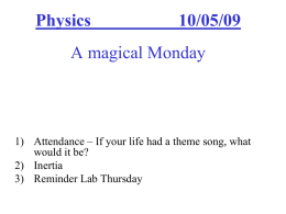 AP Physics 9/16/09 A whimsical Wednesday