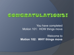 Motion 102: WHY things move