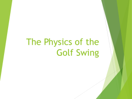 The Physics of the Golf Swing