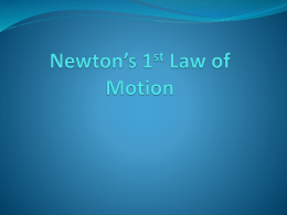 Newton`s 1 st Law of Motion