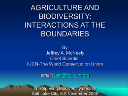 AGRICULTURE AND BIODIVERSITY: INTERACTIONS AT THE