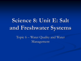 Science 8: Unit E: Salt and Freshwater Systems