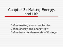 Chapter 3: Matter, Energy, and Life