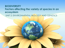 BIODIVERSITY Factors affecting the variety of species in an ecosystem