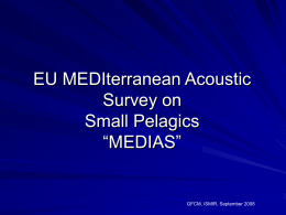 EU Mediterranean Acoustic Survey on Small Pelagic MEDIAS