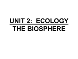 Unit 2 Ecology Chp 3 Biosphere and Chp 4