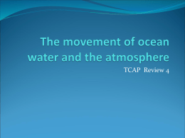 The movement of ocean water and the atmosphere