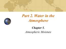 PowerPoint Presentation - Part 2. Water in the Atmosphere