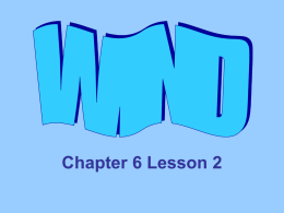 Chapter 6 Lesson 2 WIND What is Wind?