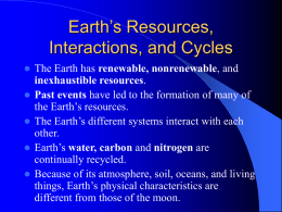 Earth`s Resources, Interactions, and Cycles