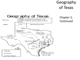 Geography of Texas Chapter 2, Continued