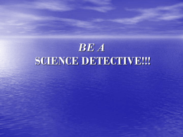 BE A SCIENCE DETECTIVE!!! - Richard Goodman