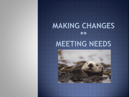 Making changes ** Meeting needs