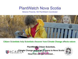 Learn more about how to PlantWatch in Nova Scotia.