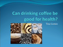 Can drinking coffee be good for health?