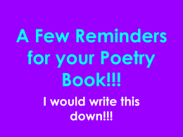 A Few Reminders for your Poetry Book!!! I would write this down!!!