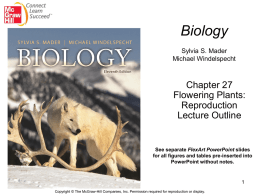 Ch. 27 - Flowering Plants: Reproduction