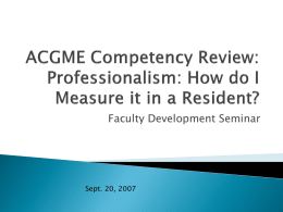 ACGME Competency Review: Professionalism: How do I Measure it
