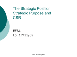 The Strategic Position Strategic Purpose