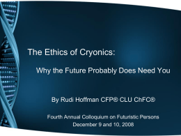 The Ethics of Cryonics: - Terasem Movement, Inc.