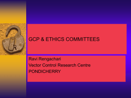GCP & ETHICS COMMITTEES