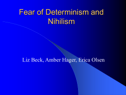 Fear of Determinism and Nihilism