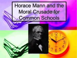 Horace Mann and the Moral Crusade for Common Schools