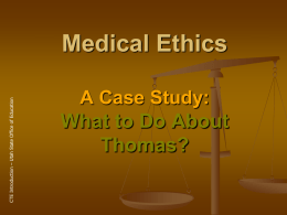 Medical Ethics A Case Study: What to Do About Thomas?