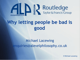 Why letting people be bad is good
