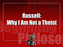 Bertrand Russell: “Why I Am Not a Theist”
