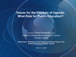 Values for Uganda`s Children 27 Mar 06