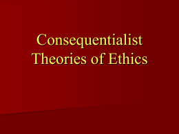 Conseqenrialist Theories