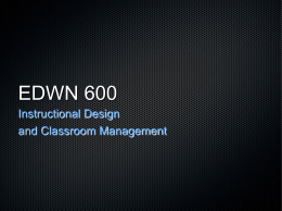 EDWN 600 Instructional Design and Classroom Management