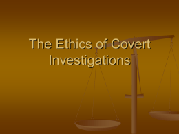 The Ethics of Covert Investigations