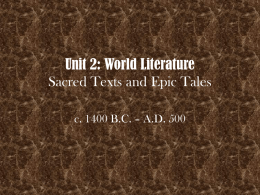 Unit 2: World Literature Sacred Texts and Epic